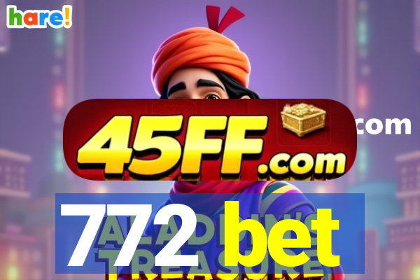 772 bet